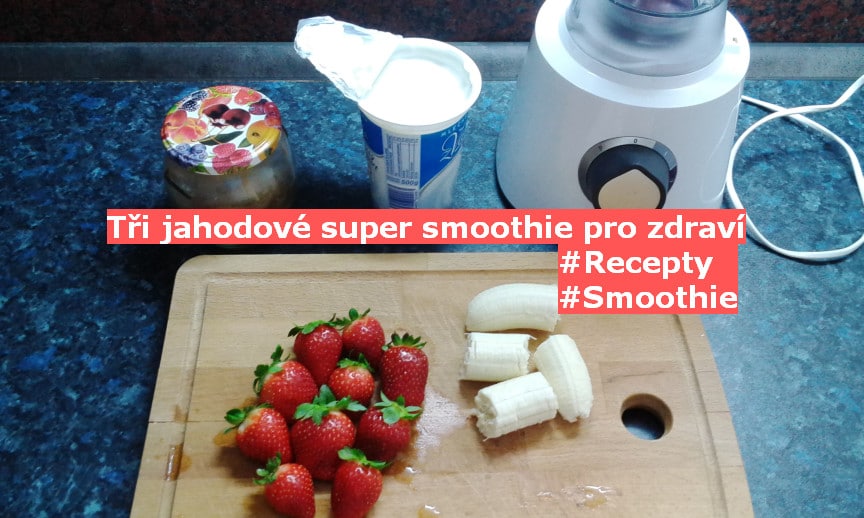 Tři jahodové super smoothie pro zdraví